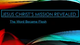 Jesus Christ’s Mission Revealed