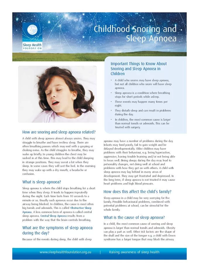 In children with a small or receding jaw, sleep apnoea ismore common.