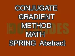 CONJUGATE GRADIENT METHOD MATH  SPRING  Abstract