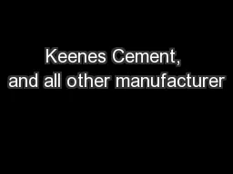 Keenes Cement, and all other manufacturer