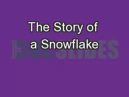 The Story of a Snowflake