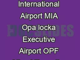  Miami International Airport MIA Opa locka Executive Airport OPF Miami Executive