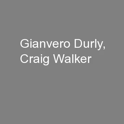 Gianvero Durly, Craig Walker