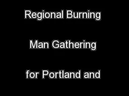 SOAK is the Regional Burning Man Gathering for Portland and Western 
.