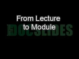 From Lecture to Module