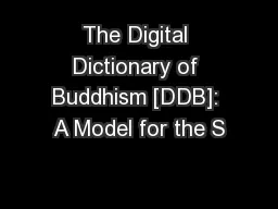 The Digital Dictionary of Buddhism [DDB]: A Model for the S