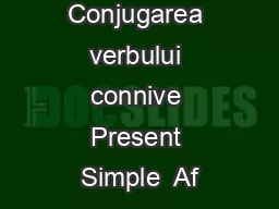 Conjugarea verbului connive Present Simple  Af