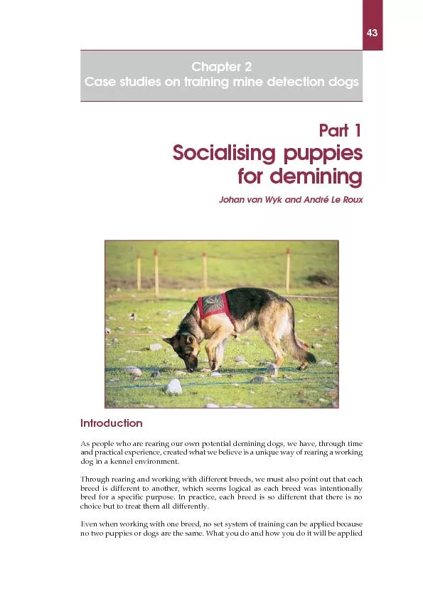 Part 1Socialising puppiesfor deminingJohan van Wyk and Andr