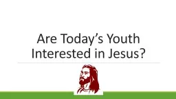 Are Today’s Youth Interested in Jesus?
