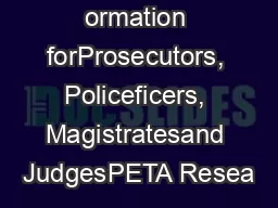 ormation forProsecutors, Policeficers, Magistratesand JudgesPETA Resea