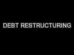 DEBT RESTRUCTURING