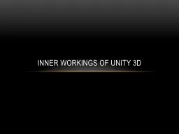 Inner workings of unity 3d