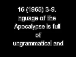 16 (1965) 3-9. nguage of the Apocalypse is full  of ungrammatical and