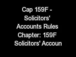 Cap 159F - Solicitors' Accounts Rules Chapter: 159F Solicitors' Accoun