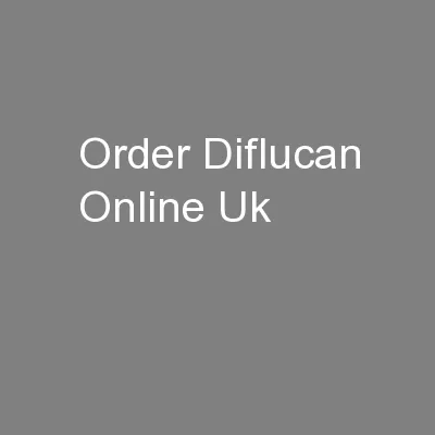 Order Diflucan Online Uk