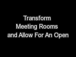 Transform Meeting Rooms and Allow For An Open