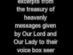 We are presenting excerpts from the treasury of heavenly messages given by Our Lord and
