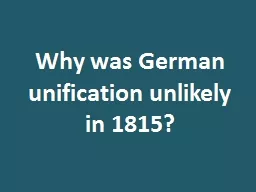 Why was German unification unlikely in 1815?