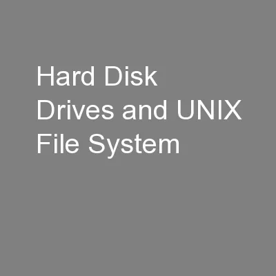 Hard Disk Drives and UNIX File System