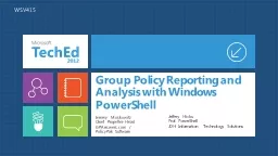 Group Policy Reporting and Analysis with Windows PowerShell