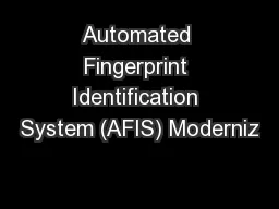 Automated Fingerprint Identification System (AFIS) Moderniz
