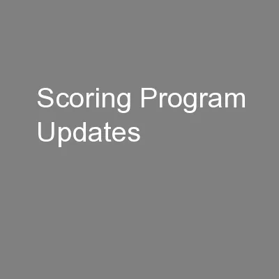 Scoring Program Updates