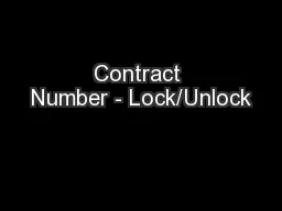 Contract Number - Lock/Unlock