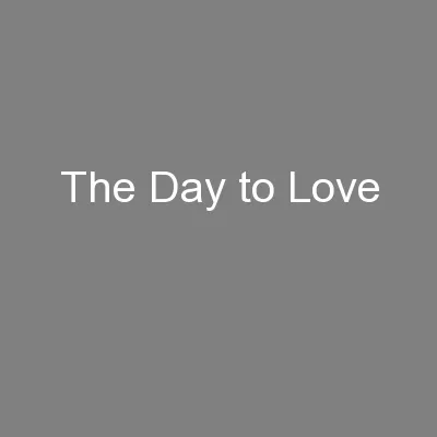 The Day to Love
