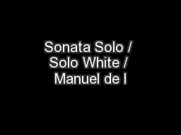 Sonata Solo / Solo White / Manuel de l