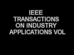 IEEE TRANSACTIONS ON INDUSTRY APPLICATIONS VOL
