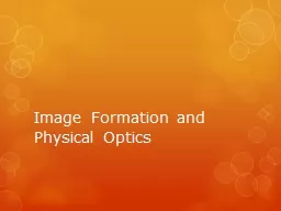 Image Formation and Physical Optics