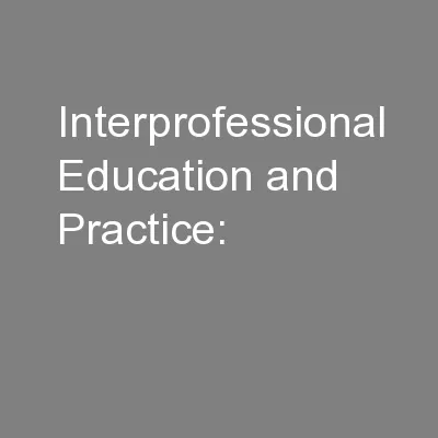 Interprofessional Education and Practice: