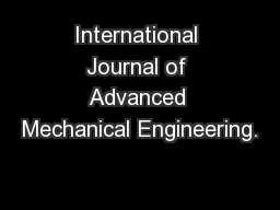 International Journal of Advanced Mechanical Engineering.
