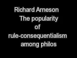 Richard Arneson   The popularity of rule-consequentialism among philos