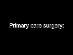 Primary care surgery: