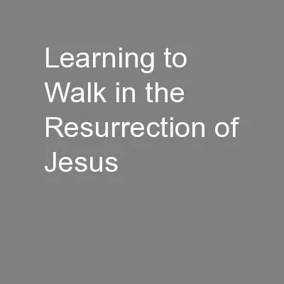 Learning to Walk in the Resurrection of Jesus