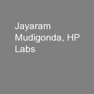 Jayaram Mudigonda, HP Labs