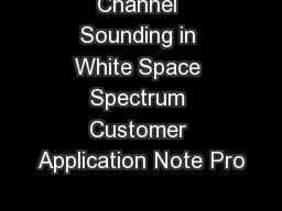Channel Sounding in White Space Spectrum Customer Application Note Pro