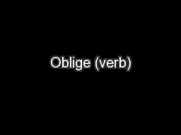 Oblige (verb)