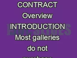 CONSIGNMENT CONTRACT Overview INTRODUCTION Most galleries do not purchase work outright