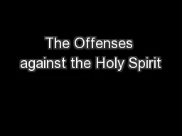 The Offenses against the Holy Spirit