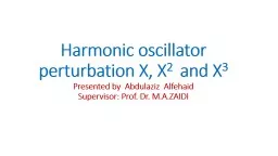 Harmonic oscillator perturbation X, X
