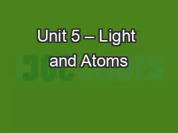 Unit 5 – Light and Atoms
