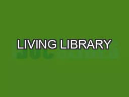 LIVING LIBRARY