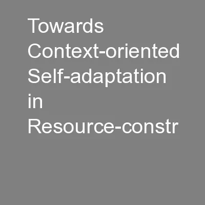 Towards Context-oriented Self-adaptation in Resource-constr
