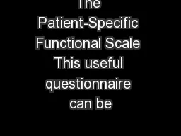 The Patient-Specific Functional Scale This useful questionnaire can be
