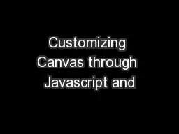 Customizing Canvas through Javascript and