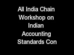 All India Chain Workshop on Indian Accounting Standards Con
