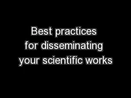 Best practices for disseminating your scientific works