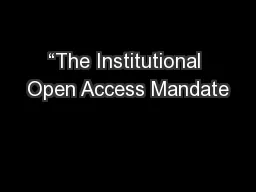 “The Institutional Open Access Mandate